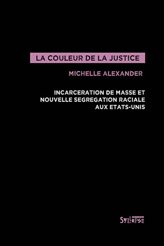 Drogues, addictions, produits addictifs, DROG lu et approuvé - “La couleur de la justice“ de Michelle Alexander
