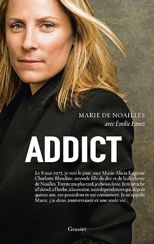 Drogues, addictions, produits addictifs, alcool, dépendance, “Addict“ de Marie de Noailles