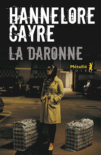 Drogues, addictions, produits addictifs, “La Daronne“ de Hannelore Cayre