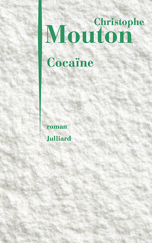 Drogues, addictions, produits addictifs, DROG à la page - Cocaïne de Christophe Mouton