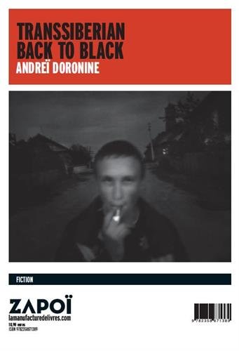 Drogues, addictions, produits addictifs, “Transsiberian back to black“ de Andreï Doronine